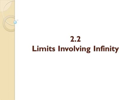 2.2 Limits Involving Infinity. Graphically What is happening in the graph below?