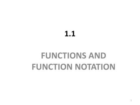 FUNCTIONS AND FUNCTION NOTATION