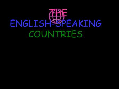 THE ENGLISH-SPEAKING COUNTRIES.
