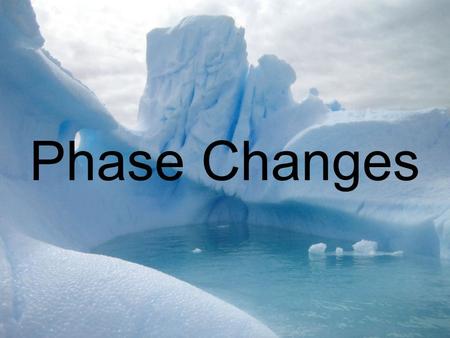 Phase Changes. What are Some Characteristics of Solids? Have a fixed shape and volume in this state. Not easily compressible because there is very little.