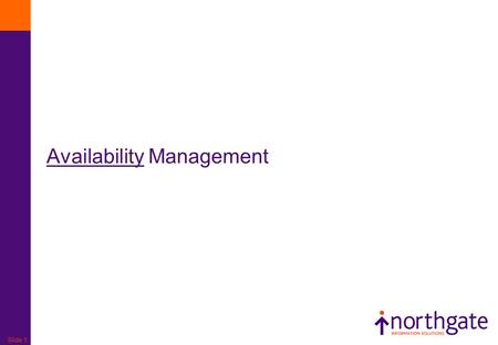 Slide 1 Availability Management. Slide 2 Goal – Primary Objective To optimise the capability of the IT infrastructure and supporting organisations to.