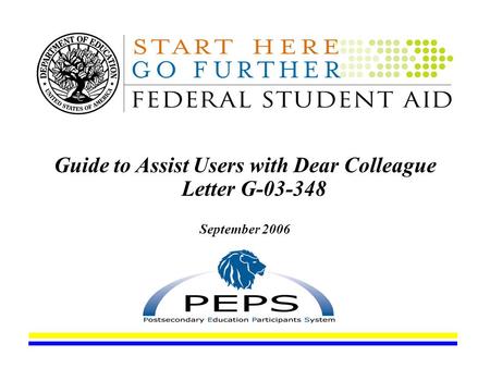 Guide to Assist Users with Dear Colleague Letter G-03-348 September 2006.