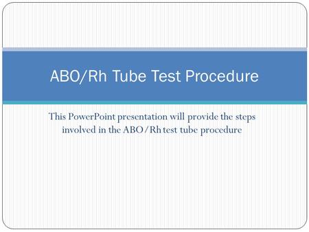 ABO/Rh Tube Test Procedure