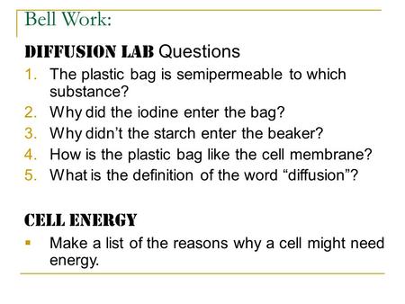 Bell Work: Diffusion Lab Questions Cell Energy