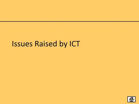 Issues Raised by ICT.