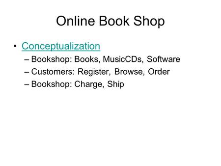 Online Book Shop Conceptualization Bookshop: Books, MusicCDs, Software