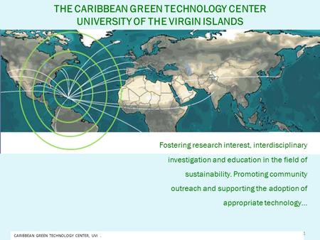 Guam Center for Green Technology - UVI 14 June 2010 Kao CONFIDENTIAL – Progress – Not for Distribution THE CARIBBEAN GREEN TECHNOLOGY CENTER UNIVERSITY.