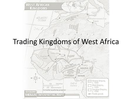 Trading Kingdoms of West Africa