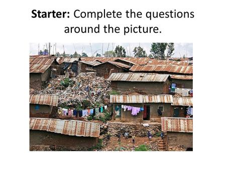 Starter: Complete the questions around the picture.