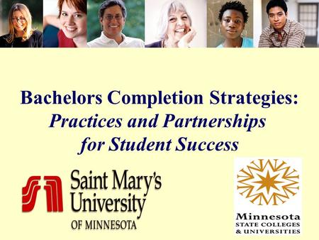 Bachelors Completion Strategies: Practices and Partnerships for Student Success.