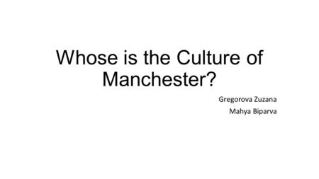 Whose is the Culture of Manchester?