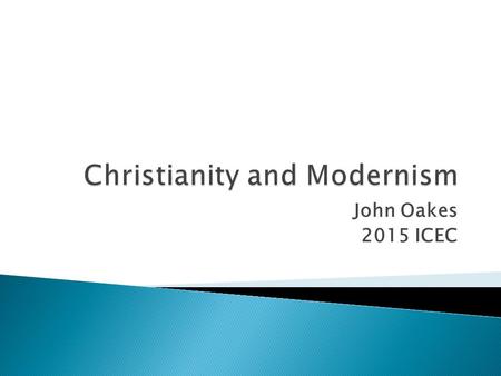 John Oakes 2015 ICEC. “Science and Religion are Not Enemies” essay by John Oakes at www.evidenceforchristianity.orgwww.evidenceforchristianity.org The.