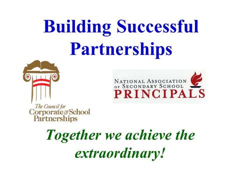 Together we achieve the extraordinary! Building Successful Partnerships.