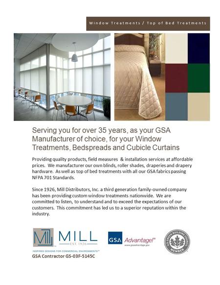 Serving you for over 35 years, as your GSA Manufacturer of choice, for your Window Treatments, Bedspreads and Cubicle Curtains Window Treatments / Top.