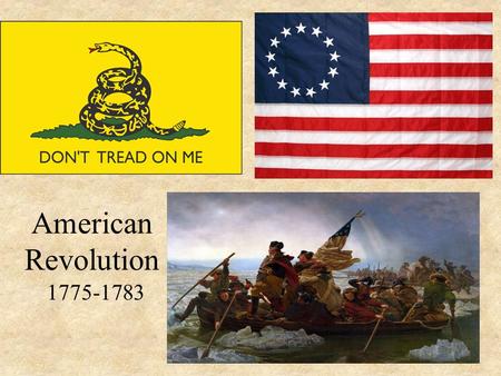 American Revolution 1775-1783.