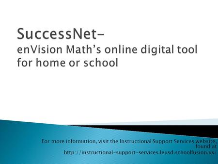 SuccessNet- enVision Math’s online digital tool for home or school