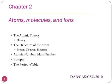Chapter 2 Atoms, molecules, and ions