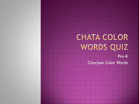 Pre-K Choctaw Color Words