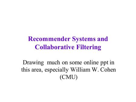 Recommender Systems and Collaborative Filtering