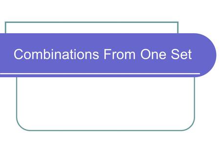 Combinations From One Set. Combination Formula is the number of combinations of “n” different objects that can be formed by taking “r” of them at a time.