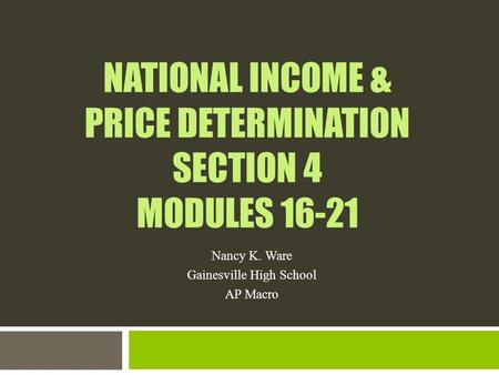 National Income & price determination Section 4 Modules 16-21