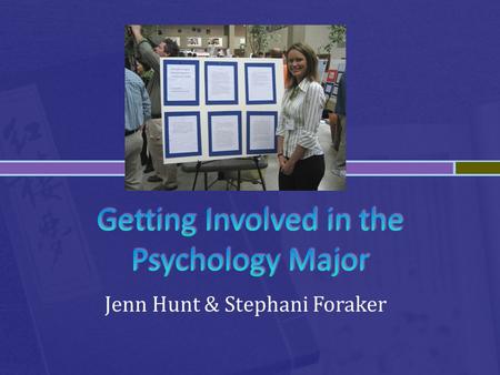 Jenn Hunt & Stephani Foraker.  Good grades is only the starting point!  Important to engage in individualized experiences & department activities 