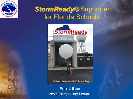 StormReady® StormReady® Supporter for Florida Schools Ernie Jillson NWS Tampa Bay Florida Balloon Release – NWS Tampa Bay.