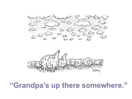 “Grandpa’s up there somewhere.”. Making your IT skills virtual What it takes to move your services to the cloud Erik Mitchell | Kevin Gilbertson | Jean-Paul.