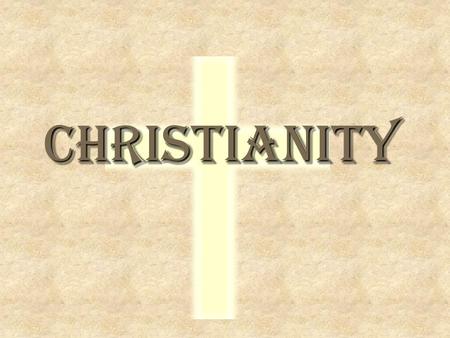Christianity. Objectives  explore how change affects different classes within a culture;  research the effect of Jesus and his teachings on different.