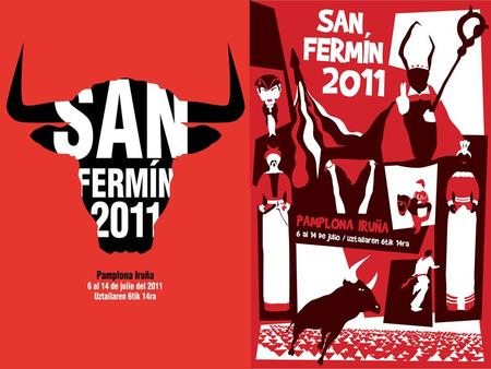 Festivity in honor of San Fermin The festivity of San Fermin or “Sanfermines” is a festivity in honor of San Fermin held annually in Pamplona from the.