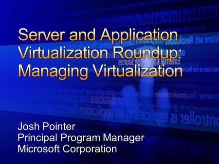 Server and Application Virtualization Roundup: Managing Virtualization