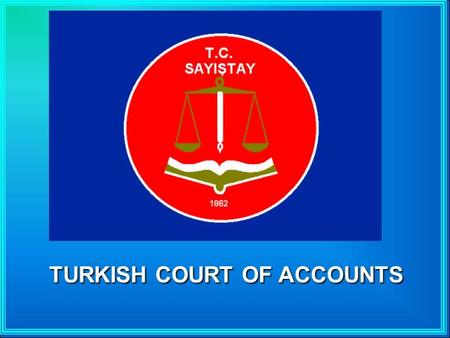 TURKISH COURT OF ACCOUNTS. FOUNDED WITH THE EDICT OF SULTAN ABDULAZIZ.