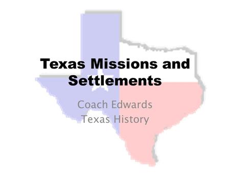 Texas Missions and Settlements