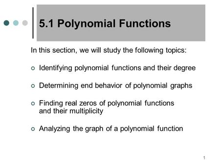MAT SPRING 2009 5.1 Polynomial Functions
