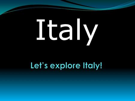 Italy. Italy in world map Italian FLAG Italy – Quick facts National Name -Repubblica italiana It is the 5th most populous country in Europe with population.