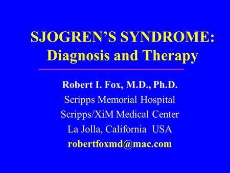 SJOGREN’S SYNDROME: Diagnosis and Therapy