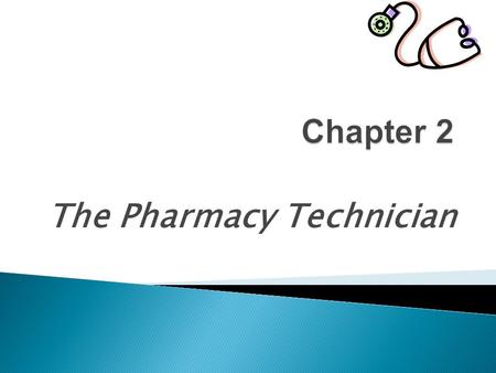 The Pharmacy Technician.  The Pharmacy Technician  Personal Standards  Training and Competency  Certification.