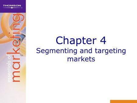 Chapter 4 Segmenting and targeting markets