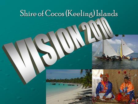 Shire of Cocos (Keeling) Islands. Sustainable Development Precincts Group Business ParkHome Island Economic DevelopmentWest Island Technology ParkWest.