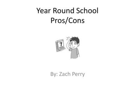 Year Round School Pros/Cons