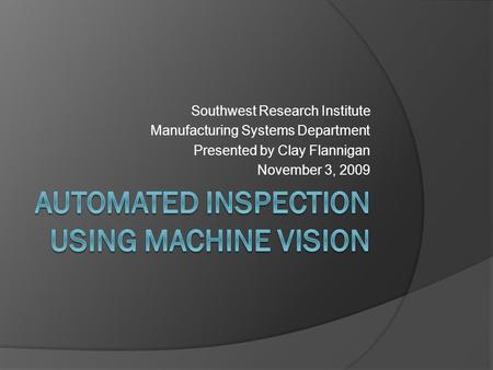 Automated Inspection Using Machine Vision