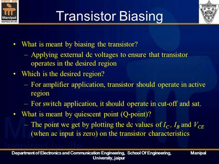 Transistor Biasing What is meant by biasing the transistor?