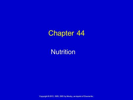 Chapter 44 Nutrition Nutrition is a basic component of health and is essential for normal growth and development, tissue repair and maintenance, cellular.
