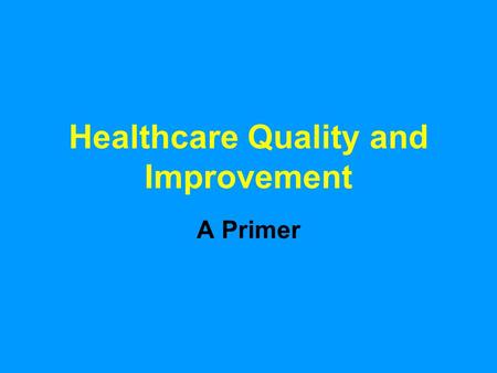 Healthcare Quality and Improvement