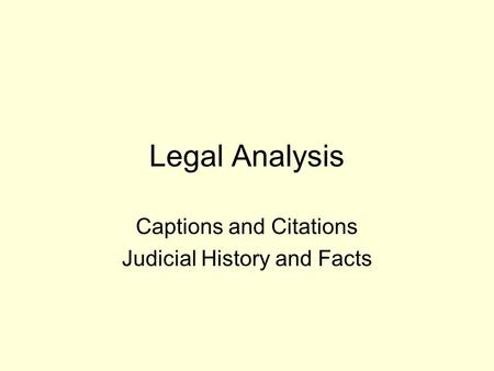 Captions and Citations Judicial History and Facts