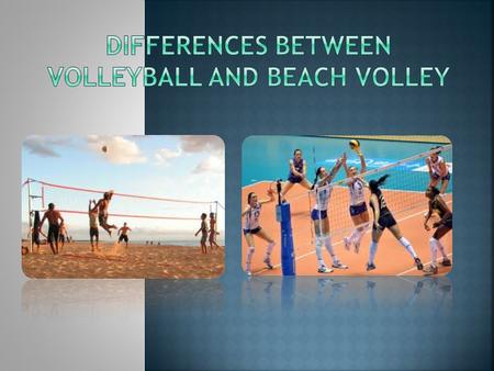  Volleyball is a game played by two teams on a rectangular court which measures 18 m. long and 9 m. wide.  Each team has 6 players.