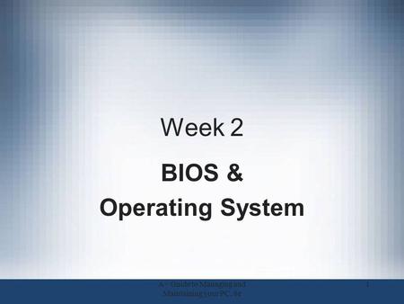 BIOS & Operating System