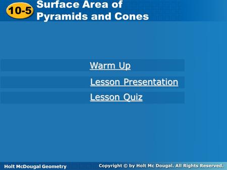 Surface Area of 10-5 Pyramids and Cones Warm Up Lesson Presentation