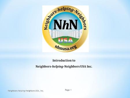 Neighbors-helping-Neighbors USA, Inc. Page 1 Introduction to Neighbors-helping-Neighbors USA Inc.