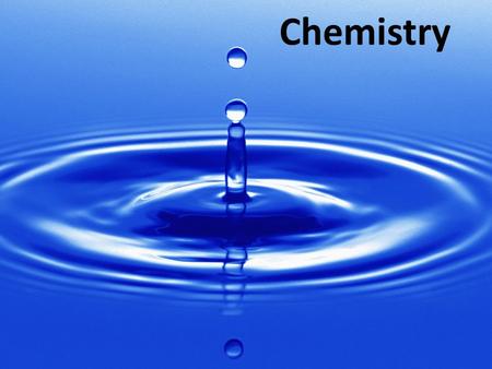 Chemistry. Chemistry is the science concerned with the composition, structure, and properties of matter.